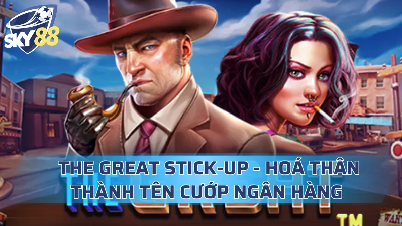 The Great Stick-Up